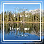 Career Planning & Development Podcast